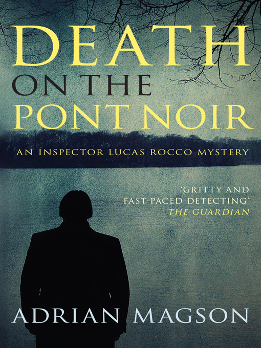 Title details for Death on the Pont Noir by Adrian Magson - Available